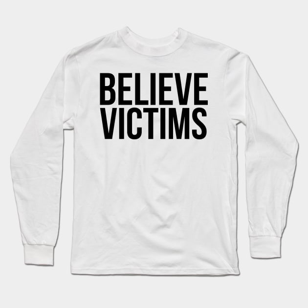 Believe Victims Long Sleeve T-Shirt by midwifesmarket